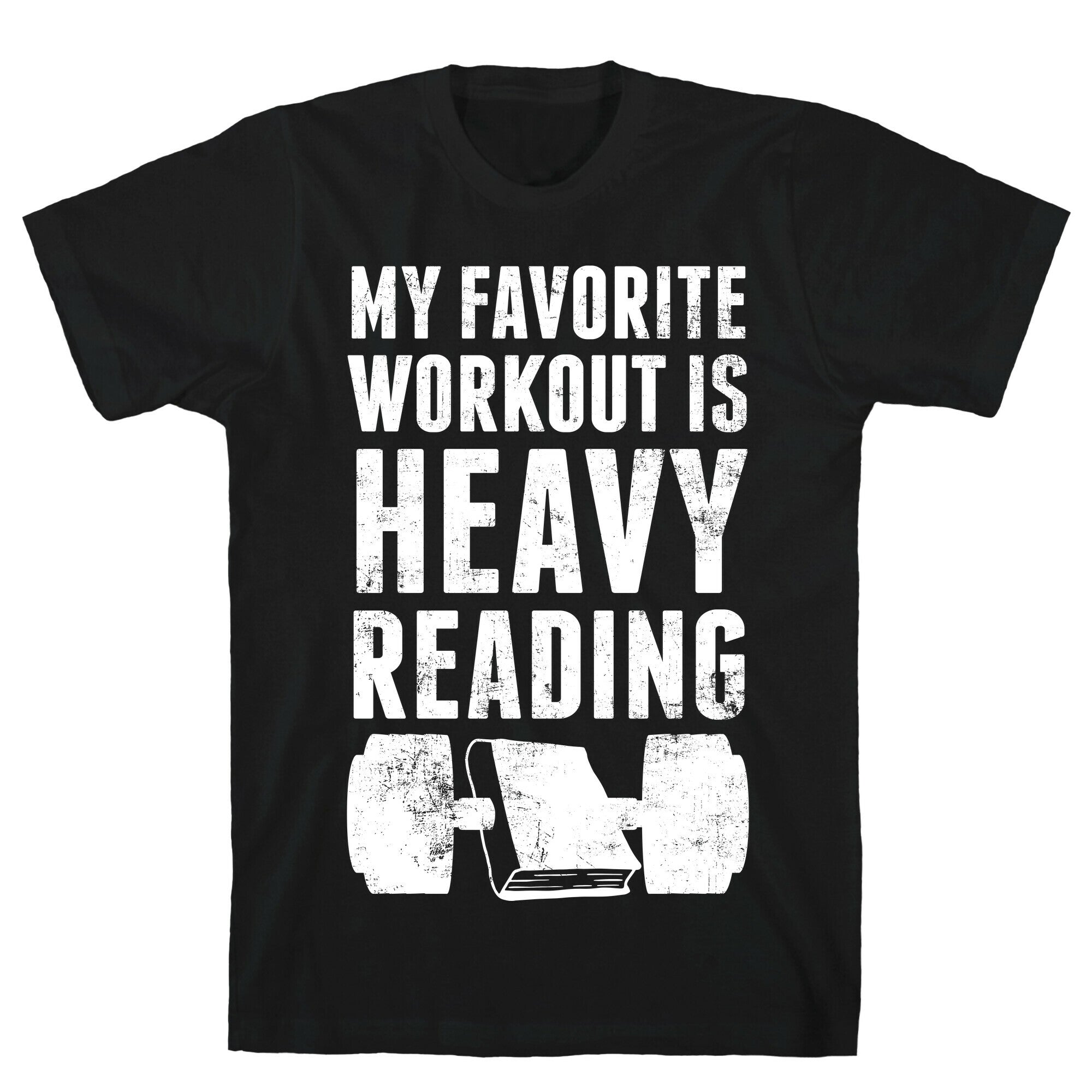 My Favorite Workout Is Heavy Reading T-Shirt